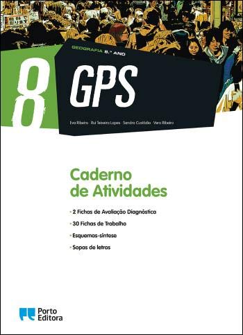 Caderno de Atividades/Bloco do Aluno - GPS - Geografia - 8.º Ano (Portuguese Edition) Eva Ribeiro, Rui Teixeira Lopes, Sandra Custódio e Vera Ribeiro book