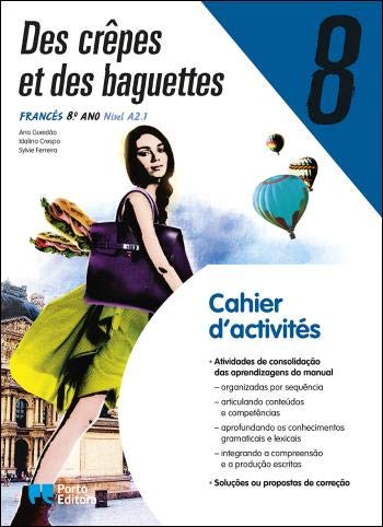Cahier d'activités/Les crêpes et les baguettes s'amusent - Des crêpes et des baguettes - Francês - Nível A2.1 - 8.º Ano (Portuguese Edition) Ana Gueidão, Idalina Crespo e Sylvie Ferreira book