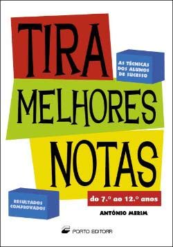 Tira Melhores Notas do 7.º ao 12.º anos (Portuguese Edition) António Merim book