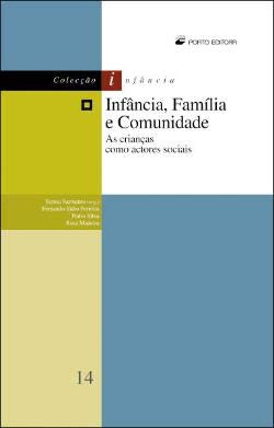 Infância, Família e Comunidade (Portuguese Edition) Teresa Sarmento, Rosa Madeira, Fernando Ilídio Ferreira e Pedro Silva book