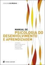 Manual de Psicologia do Desenvolvimento e Aprendizagem (Portuguese Edition) José Tavares , Sara Marques Monteiro , Ana Allen Gomes , Anabela Sousa Pereira , Alexandra Gomes book