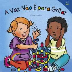 A voz não é para gritar (Portuguese Edition) Elizabeth Verdick book