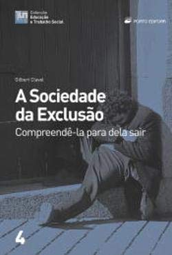 A Sociedade da Exclusão Compreendê-la para dela sair (Portuguese Edition) Gilbert Clavel book