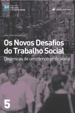 Os Novos Desafios do Trabalho Social (Portuguese Edition) Jean-Noel Chopart book