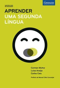 Aprender uma segunda língua (Portuguese Edition) Carmen Muñoz, Luísa Araújo e Carlos Ceia book