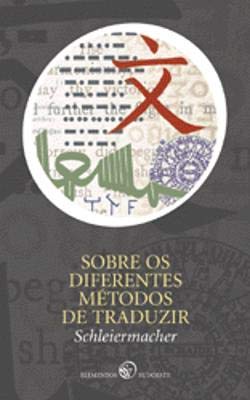 Sobre os Diferentes Métodos de Traduzir (Portuguese Edition) Schleiermacher book