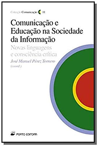 Comunicação e Educação na Sociedade de Informação (Portuguese Edition) TORNERO book