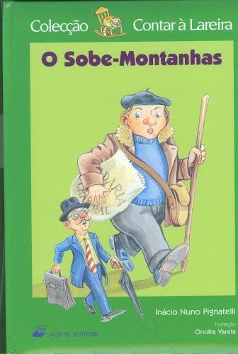 O SOBE MONTANHAS (Coleccao-Contar a Lareira, a partir dos 9 anos) book