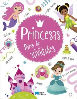 Princesas - Livro de atividades (Portuguese Edition) Porto Editora, S.A. book