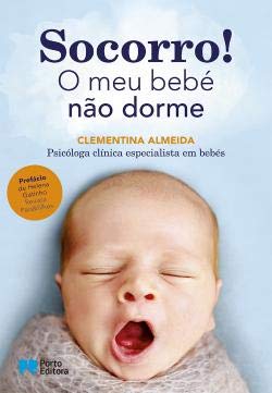 Socorro! O meu bebé não dorme (Portuguese Edition) Clementina Almeida Books