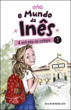 A entrada no colégio (Portuguese Edition) Sara de Almeida Leite book