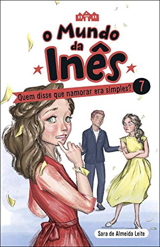 O Mundo da Inês - Quem disse que namorar era simples? book