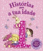Histórias para a tua idade - 1 (meninas) Portuguese Edition Histórias Para a Tua Idade book