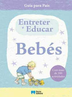 Entreter e Educar Bebés (Portuguese Edition) Porto Editora book