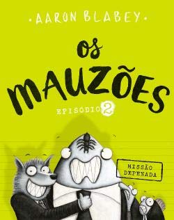 Os Mauzões - Episódio 2 Missão Depenada (Portuguese Edition) Aaron Blabey book
