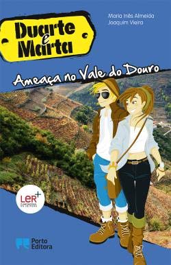 Duarte e Marta - Ameaça no Vale do Douro (Portuguese Edition) Maria Inês Almeida e Joaquim Vieira Books