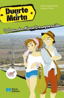 Duarte e Marta - O caso da aluna desaparecida (Portuguese Edition) Maria Inês Almeida e Joaquim Vieira book