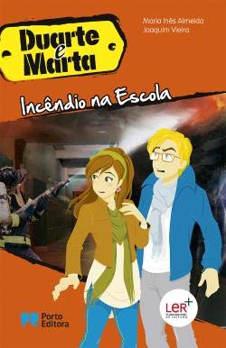 Duarte e Marta - Incêndio na Escola (Portuguese Edition) Maria Inês Almeida , Joaquim Vieira book
