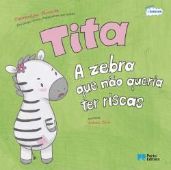 Tita, a zebra que não queria ter riscas (Portuguese Edition) Clementina Almeida book