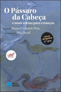 O Pássaro da Cabeça e mais versos para crianças (Portuguese Edition) Manuel António Pina Books