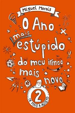 O Ano mais estúpido do meu irmão mais novo 2 De maio a agosto Books