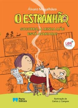 O Estranhão - Socorro, a minha mãe está avariada! (Portuguese Edition) Álvaro Magalhães Books