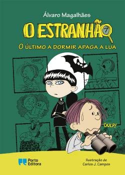 O Estranhão - O último a dormir apaga a lua (Portuguese Edition) Álvaro Magalhães book
