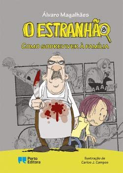O Estranhão - Como sobreviver à família (Portuguese Edition) Álvaro Magalhães book