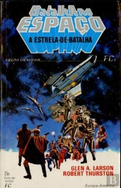 Batalha no Espaço I - A Estrela-de-Batalha (Portuguese Edition) Robert Thurston e Glen A. Larson book