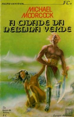 A Cidade da Neblina Verde (Portuguese Edition) Michael Moorcock book