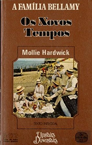 A Família Bellamy III - Os Novos Tempos (Portuguese Edition) Mollie Hardwick book