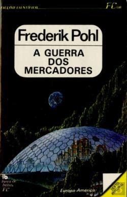 A Guerra dos Mercadores (Portuguese Edition) Frederik Pohl book
