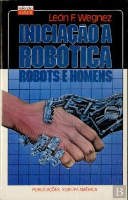 Iniciação à Robótica (Portuguese Edition) León F. Wegnez book