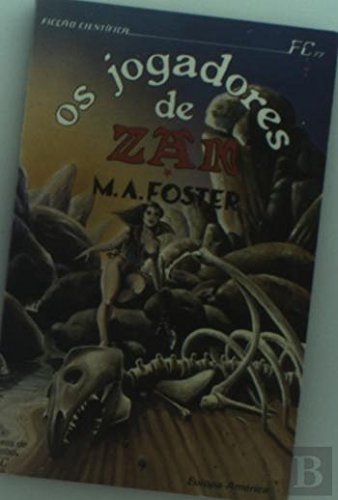 Os Jogadores de Zan I (Portuguese Edition) M. A. Foster book