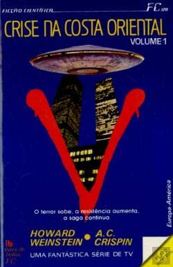 V - Crise na Costa Oriental I (Portuguese Edition) Howard Weinstein e A. C. Crispin book
