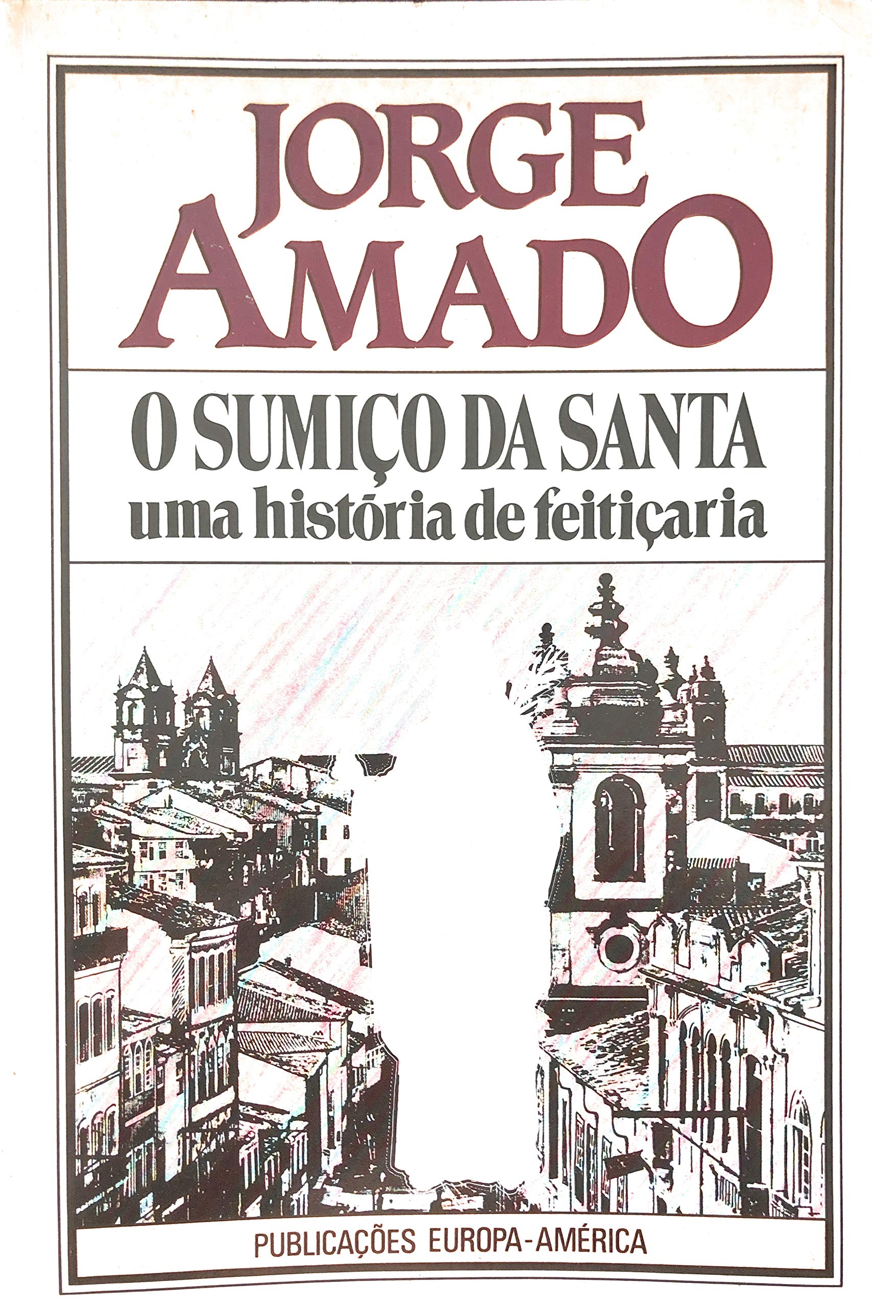 O SUMIÃO DA SANTA: UMA HISTORIA DE FEITIÃARIA (Portuguese Edition) Jorge Amado book