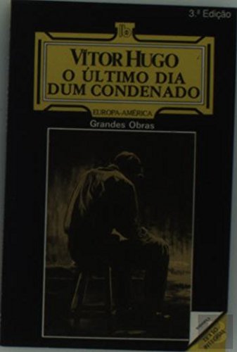 O Último Dia dum Condenado (Portuguese Edition) Victor Hugo book