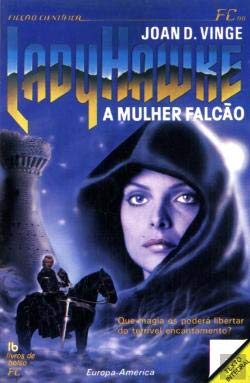 Lady Hawke - A Mulher Falcão (Portuguese Edition) Joan D. Vinge book