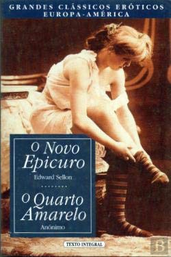 O Novo Epicuro & O Quarto Amarelo (Portuguese Edition) Anónimo e Edward Sellon book