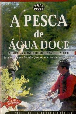 A Pesca de Água Doce (Portuguese Edition) Marc Antoine; Georges Cor book