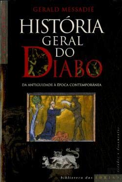 História Geral do Diabo Da antiguidade à época contemporânea (Portuguese Edition) Gerald Messadie book