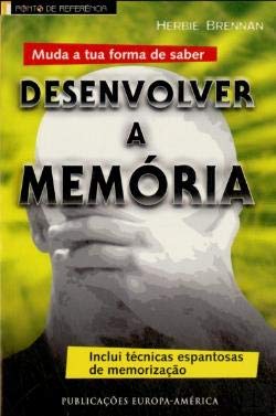 Desenvolver a Memória Muda a tua forma de saber (Portuguese Edition) Herbie Brennan book