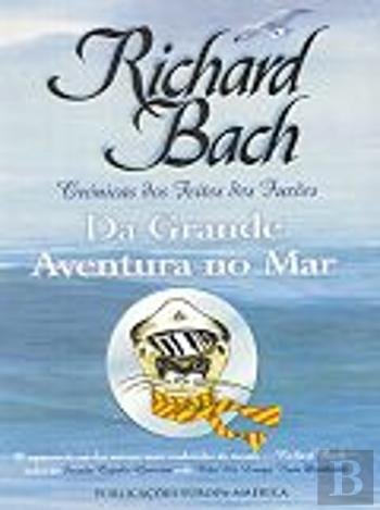 Da Grande Aventura no Mar Crónicas dos Feitos dos Furões (Portuguese Edition) Richard Bach book