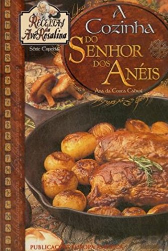 A Cozinha do Senhor dos Anéis (Portuguese Edition) Ana da Costa Cabral book