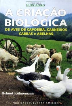 A Criacao Biologica de Aves de Capoeira, Carneiros, Cabras e Abel. (Portuguese Edition) Helmut Kuhnemann book