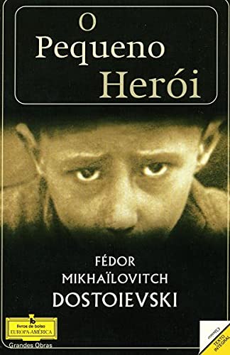 O Pequeno Herói (Portuguese Edition) Fédor Dostoievski book