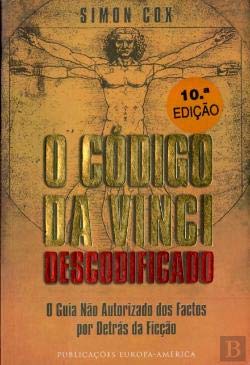 O Código Da Vinci Descodificado O Guia Não Autorizado dos Factos por Detrás da Ficção (Portuguese Edition) Simon Cox Books