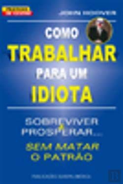 Como Trabalhar para um Idiota (Portuguese Edition) John Hoover book
