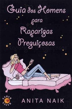 Guia dos Homens para Raparigas Preguiçosas (Portuguese Edition) Anita Naik book