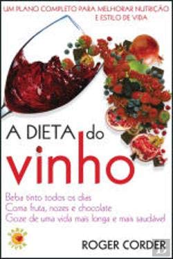 A Dieta do Vinho (Portuguese Edition) Roger Corder book